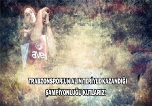 ÇARŞI, TRABZONSPOR U ŞAMPİYON YAPTI