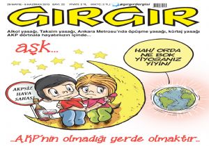 AKP NİN YASAKLARI GIRGIR A KAPAK OLDU