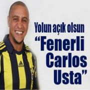 YOLUN AÇIK OLSUN FENERLİ CARLOS USTA!
