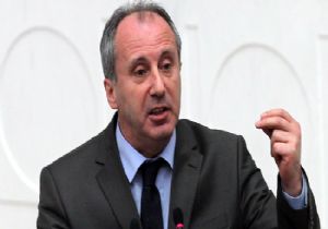 Muharrem İnce den Tuncay Özkan a Tepki