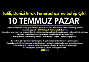 TATİLİ BIRAK, FENERBAHÇENE SAHİP ÇIK!