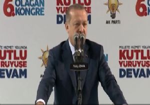 Erdoğan: İnlerine Girdik Kaçan Kaçana!