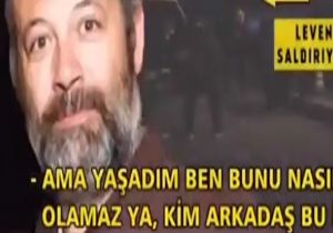 Oyuncu Levent Üzümcü ye Saldırı