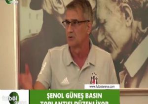 Şenol Güneş: “Negredo Bizimle Olmayacak”