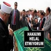 BORÇLUSUNUN CENAZESİNE GELİP HAKKINI HELAL ETMEDİ