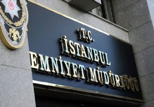 İstanbul Emniyeti nde Atamalar