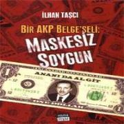 MASKESİZ SOYGUN