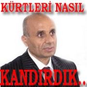  KÜRTLERİ DİNLE NASIL KANDIRDIK  
