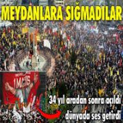 MEYDANLARA SIĞMADILAR !