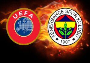UEFA, Fenerahçe İçin Kararını Verdi!
