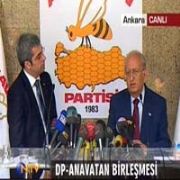 FLAŞ.. DP İLE ANAVATAN BİRLEŞMESİ TAMAM