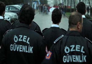 75 Bin Güvenlikçi İşsiz Kaldı