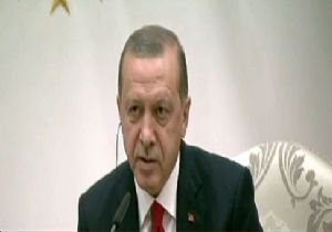 Erdoğan dan Önemli Açıklamalar