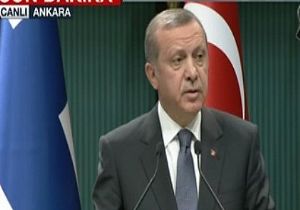 Erdoğan dan  Ankara  Açıklaması