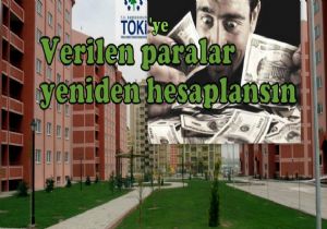 TOKİ DEN EV ALANLAR OKUSUN!