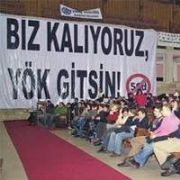 BİZ KALIYORUZ,YÖK GİTSİN