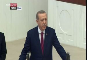 Meclis AçılışındaErdoğan dan Flaş Sözler