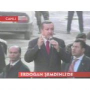 BAŞBAKAN ERDOĞAN ŞEMDİNLİ DE...