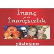  İNANÇ VE İNANÇSIZLIK  KİTABİ TÜRKÇELEŞTİRİLDİ