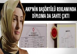 BaşörtülüReklamdaki Diploma  Sahte Çıktı