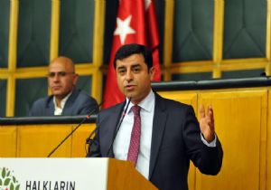 Demirtaş tan Şok Eden Açıklamalar!